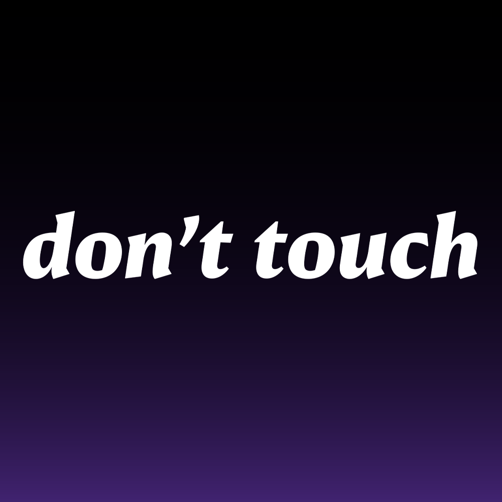 Don't Touch