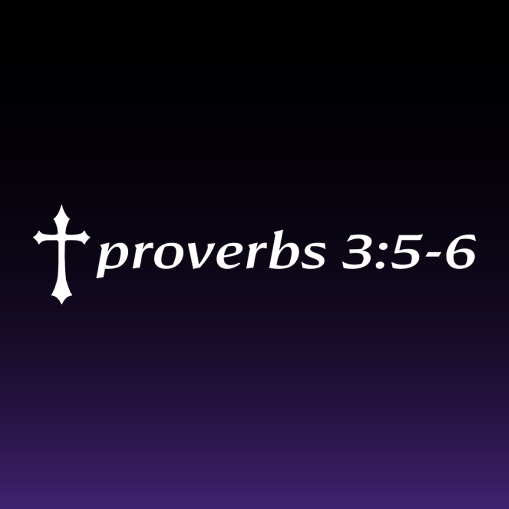 Proverbs 3:5-6 Decal