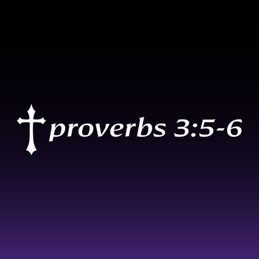 Proverbs 3:5-6 Decal